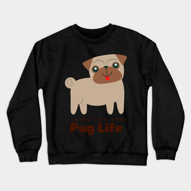 Living The Best Pug Life Crewneck Sweatshirt by IoannaS